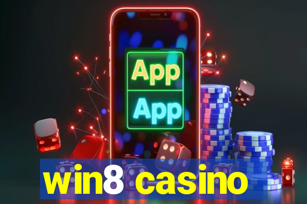 win8 casino